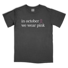Load image into Gallery viewer, In October – Comfort Colors® Tee